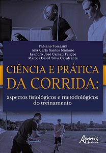 Livro Ciência e prática da corrida: aspectos fisiológicos e met...