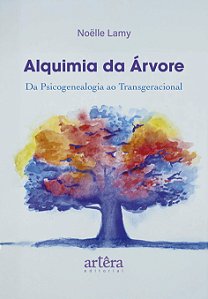 Livro Alquimia da Árvore: Da Psicogenealogia ao Transgeracional