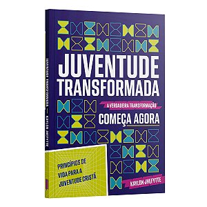 Livro Juventude Transformada - Kaylon Jhefytte