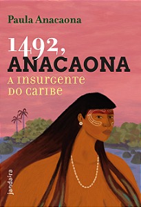 Livro 1492, Anacaona: A insurgente do Caribe