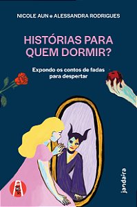 Livro Histórias para quem dormir?: Expondo os contos de f...