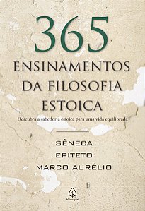 Livro 365 Ensinamentos da Filosofia Estoica: Descubra a sabedor...
