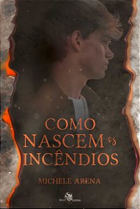 Livro Como nascem os incêndios