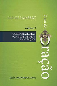 Livro Casa de oração - como realizar a vontade de deus na oraçã...