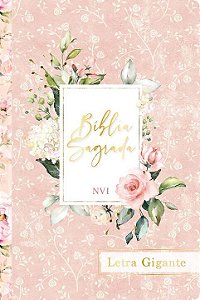 Livro Bíblia Sagrada NVI - Letra Gigante - Flores rosa