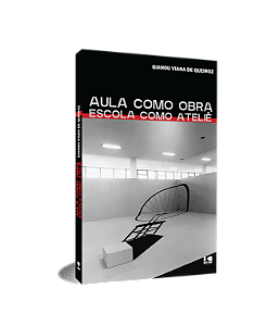 Livro Aula como obra, escola como ateliê