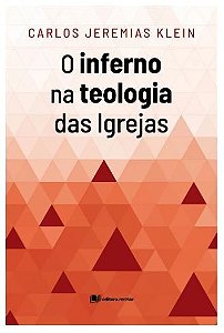 Livro O Inferno Na Teologia Das Igrejas Cristãs