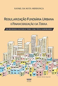 Livro Regularização Fundiária Urbana e Financeirização da Terra...