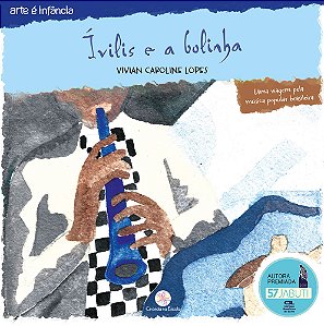 Livro Ívilis e a bolinha: Uma viagem pela música brasilei...