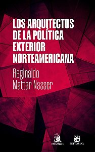 Livro Los Arquitectos de la Política Exterior Norteamericana