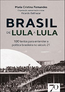 Livro Brasil de Lula a Lula: 100 textos para entender a p...