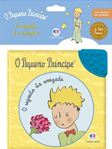 Livro O Pequeno Príncipe: O segredo da amizade