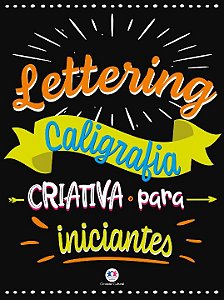 Livro Lettering - Caligrafia criativa para iniciantes