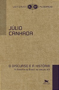 Livro O Discurso e a história: A filosofia no Brasil no s...