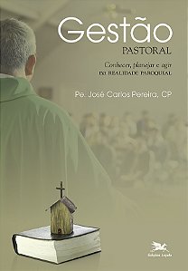 Livro Gestão pastoral: Conhecer, planejar e agir na reali...