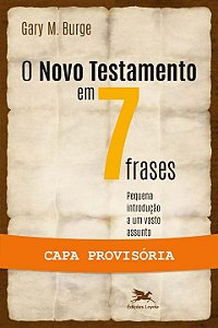 Livro O Novo Testamento em sete frases: Pequena introduçã...
