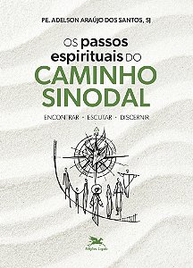 Livro Os passos espirituais do caminho sinodal: Encontrar...