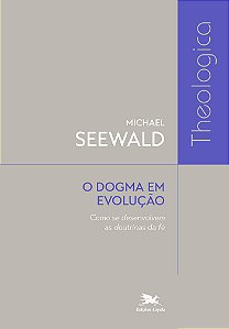 Livro O Dogma Em Evolução - Como Se Desenvolvem As Doutri...