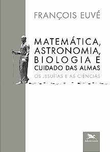 Livro Matemática, Astronomia, Biologia E Cuidado Das Alma...