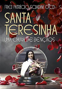 Livro Santa Teresinha - Uma Chuva De Bênçãos