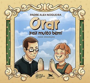 Livro Orar Faz Muito Bem! Para Crianças