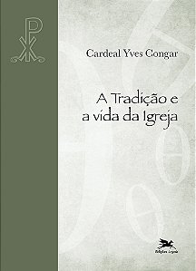 Livro A Tradição E A Vida Da Igreja