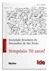 Simpósio 70 Anos! - Sociedade Brasileira de Psicanálise d...