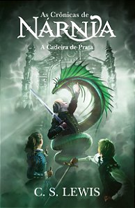 Livro A Cadeira De Prata - (As Crônicas De Nárnia) - Livro 06