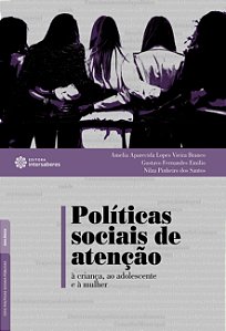 Livro Políticas Sociais De Atenção À Criança, Ao Adolesce...