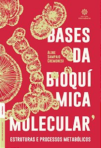 Livro Bases Da Bioquímica Molecular - Estruturas E Proces...