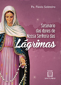 Livro Setenário das Dores de Nossa Senhora das Lágrimas
