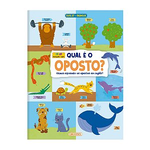 Livro Qual É O Oposto? - Vamos Aprender Os Opostos Em Inglês?