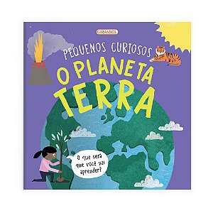 Livro Pequenos curiosos - O planeta Terra