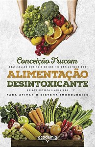 Livro Alimentação desintoxicante: Para uma vida longa, sa...