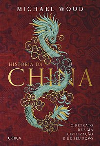 Livro História da China: O retrato de uma civlilização e ...
