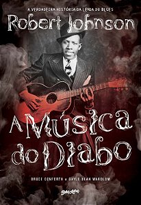 Livro A Música do Diabo: A verdadeira história da lenda d...