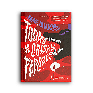 Livro Todas as coisas ferozes