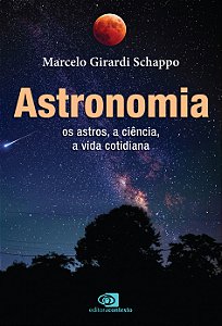 Livro Astronomia: os astros, a ciência, a vida cotidiana