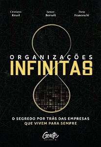 Livro Organizações infinitas: O segredo por trás das empr...