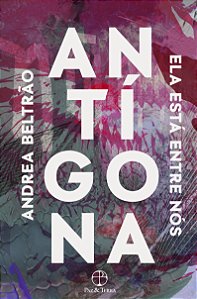 Livro Antígona: Ela está entre nós