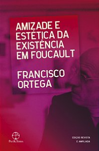 Livro Amizade e estética da existência em foucault