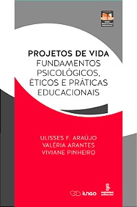 Livro Projetos de vida: Fundamentos psicológicos, éticos ...