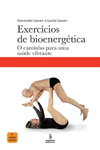 Livro Exercícios de bioenergética: O caminho para uma saú...