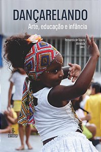 Livro Dançarelando: Arte, educação e infância