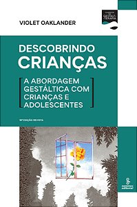 Livro Descobrindo crianças: A abordagem gestáltica com cr...