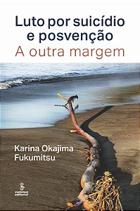 Livro Luto Por Suicídio E Posvenção - A Outra Margem