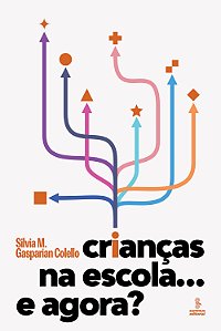 Livro Crianças Na Escola... E Agora?