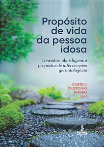 Livro Propósito De Vida Da Pessoa Idosa - Conceitos, Abor...