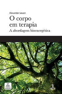 Livro O Corpo Em Terapia - A Abordagem Bioenergética