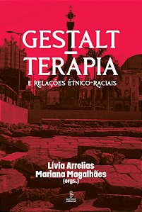 Livro Gestalt-Terapia E Relações Étnico-Raciais